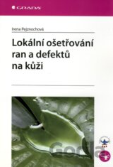 Lokální ošetřování ran a defektů na kůži