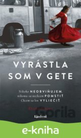 Vyrástla som v gete