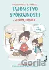 Tajomstvo spokojnosti „lenivej mamy“