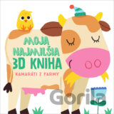 Moja najmilšia 3D kniha - Kamaráti z farmy