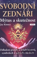 Svobodní zednáři: Mýtus a skutečnost