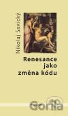 Renesance jako změna kódu