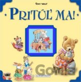 Pritúľ ma!