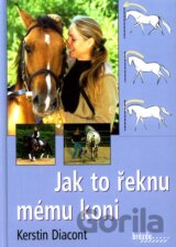 Jak to řeknu mému koni