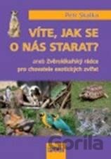 Víte, jak se o nás starat?