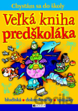 Veľká kniha predškoláka - Chystám sa do školy