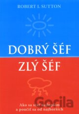 Dobrý šéf, zlý šéf