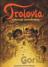 Trolovia oslavujú narodeniny