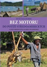 Bez motoru do potíží středoamerických