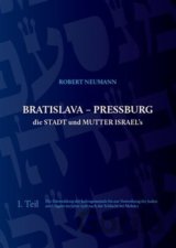 Bratislava - Pressburg die Stadt und Mutter Israel´s