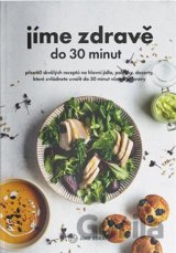 Jíme zdravě do 30 minut