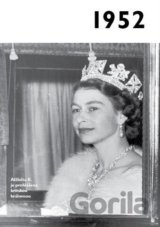 Jaké to tenkrát bylo aneb Co se stalo v roce, kdy jste se narodili 1952