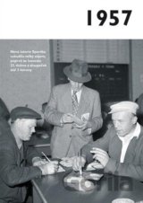 Jaké to tenkrát bylo aneb Co se stalo v roce, kdy jste se narodili 1957