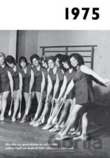 Jaké to tenkrát bylo aneb Co se stalo v roce, kdy jste se narodili 1975