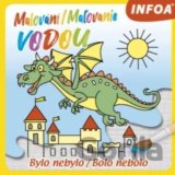 Malování / Maľovanie vodou - Bylo nebylo / Bolo nebolo