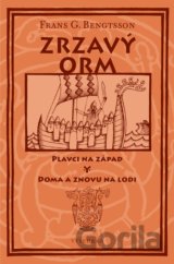 Zrzavý Orm - Plavci na západ. Doma a znovu na lodi.