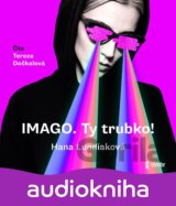 IMAGO. Ty trubko! (audiokniha)