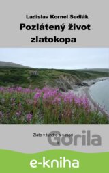 Pozlátený život zlatokopa