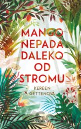 Mango nepadá daleko od stromu