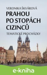 Prahou po stopách cizinců