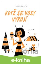 Když se vosy vyrojí
