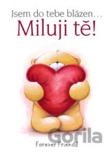 Jsem do tebe blázen... Miluji tě!