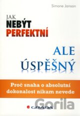 Jak nebýt perfektní, ale úspěšný