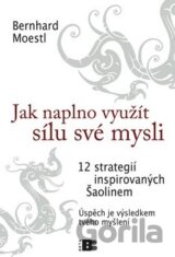 Jak naplno využít sílu své mysli