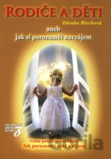 Rodiče a děti aneb jak si porozumět navzájem
