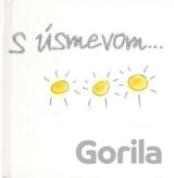S úsmevom...