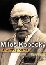 Miloš Kopecký - Důvěrný portrét