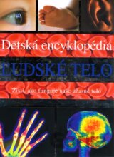Ľudské telo - Detská encyklopédia