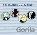 Tři maminky a tatínek