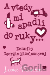 A vtedy mi spadli do ruky
