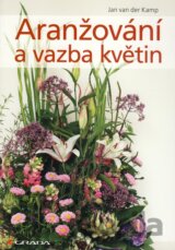 Aranžování a vazba květin