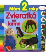 Mám 2 roky - Zvieratká na farme