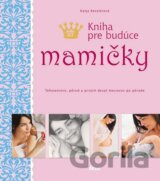 Kniha pre budúce mamičky