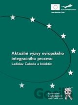 Aktuální výzvy evropského integračního procesu
