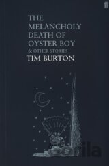 The Melancholy Death of Oyster Boy And Other Stories
