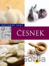 Česnek - Užitečné rady