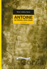 Antoine mi prodal svůj osud