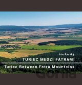 Turiec medzi Fatrami / Turiec Between Fatra Mountains
