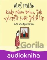Rady pánu Bohu, jak vylepšit svět ještě líp