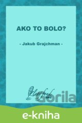 Ako to bolo?