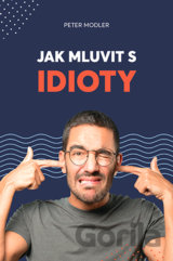 Jak mluvit s idioty