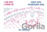 Idem von, vchádzam dnu