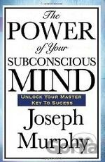 The Power of Your Subconscious Mind