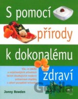 S pomocí přírody k dokonalému zdraví