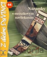 Náramky s mozaikovým navliekaním - DaVINCI 66 (Vinczeová Eszter)