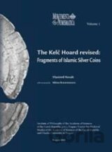 The Kelč Hoard revised: Fragments of Islamic Silver Coins